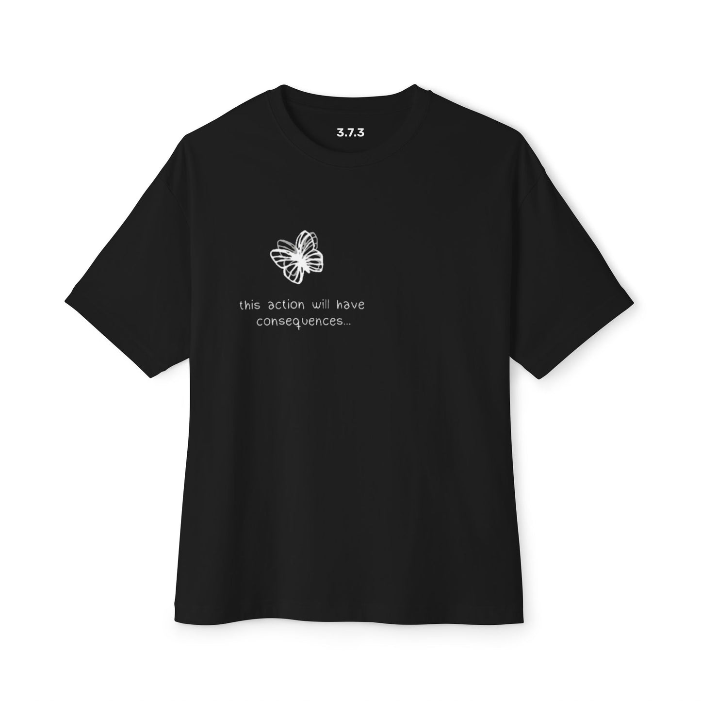 This action will have consequences… | T-shirt